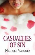 Casualties Of Sin di Nichole Vasquez edito da America Star Books