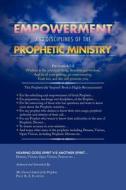 Empowerment And Disciplines Of The Prophetic Ministry di Prop R a Flowers edito da Xlibris Corporation