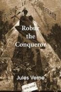 Robur the Conqueror di Jules Verne edito da Bottom of the Hill Publishing