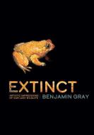 Extinct di Benjamin Gray edito da CSIRO Publishing