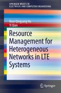 Resource Management for Heterogeneous Networks in LTE Systems di Rose Qingyang Hu, Yi Qian edito da Springer New York