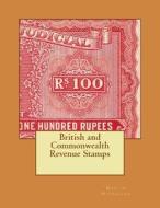 British and Commonwealth Revenue Stamps di MR Martin P. Nicholson edito da Createspace