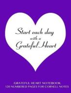 Grateful Heart Notebook 120 Numbered Pages for Cornell Notes: Notebook for Cornell Notes with Purple Cover - 8.5x11 Ideal for Studying, Includes Guide di Spicy Journals edito da Createspace