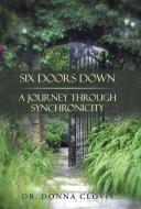 Six Doors Down di Donna Clovis edito da Balboa Press