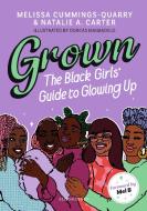 Grown di Melissa Cummings-Quarry, Natalie A Carter edito da Bloomsbury Publishing Plc