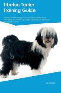 Tibetan Terrier Training Guide Tibetan Terrier Training Includes di Jonathan Anderson edito da Global Pet Care International