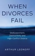 When Divorces Fail di Arthur Leonoff edito da Rowman & Littlefield