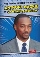 Anthony MacKie Is Captain America(r) di Kristen Rajczak Nelson edito da GARETH STEVENS INC
