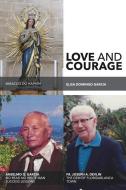 Love and Courage di Elisa Domingo Garcia edito da XULON PR