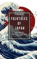 Folktales of Japan: Collection of 38 Japanese Folktales di Elena N. Grand edito da Createspace Independent Publishing Platform