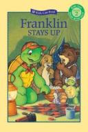 Franklin Stays Up di Mary Labatt, Paulette Bourgeois, Brenda Clark edito da KIDS CAN PR