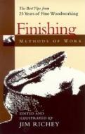 Methods of Work: Finishing: The Best Tips from 25 Years of Fine Woodworking edito da Taunton Press