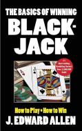The Basics of Winning Blackjack di J. Edward Allen edito da CARDOZA PUB