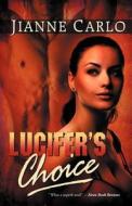 Lucifer's Choice di Jianne Carlo edito da Loose Id, LLC