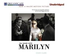 My Week with Marilyn di Colin Clark edito da Dreamscape Media