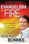 Evangelism by Fire di Reinhard Bonnke edito da CREATION HOUSE
