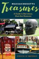 Massachusetts Treasures di Chuck D'Imperio edito da University of Massachusetts Press
