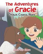 The Adventures of Gracie di Jamie Rae Simon edito da Covenant Books