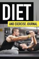Diet And Exercise Journal di Speedy Publishing Llc edito da Speedy Publishing LLC