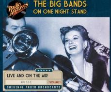 Big Bands on One Night Stand, Volume 1 edito da Radio Archives on Dreamscape Audio
