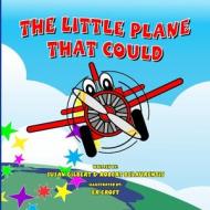 The Little Plane That Could di Robert Delaurentis, Susan Gilbert edito da LIGHTNING SOURCE INC