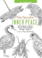 Color Yourself to Inner Peace: And Reduce Stress with Your Winged Animal Spirits di Sue Coccia edito da RYLAND PETERS & SMALL INC