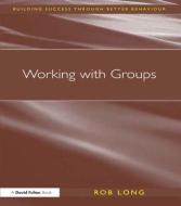 Working with Groups di Rob Long edito da Routledge