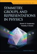 Symmetry, Groups, and Representations in Physics di Dimitri D. Vvedensky, Timothy S. Evans edito da Imperial College Press