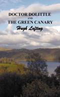 Doctor Dolittle and the Green Canary di Hugh Lofting edito da Oxford City Press