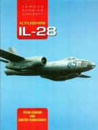 Famous Russian Aircraft: Ilyushin Il-28 di Yefim Gordon, Dmitriy Komissarov edito da Crecy Publishing