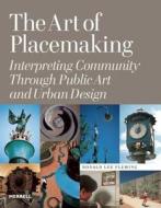 The Interpreting Community Through Public Art And Urban Design di Ronald Lee Fleming edito da Merrell Publishers Ltd
