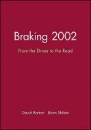Braking 2002 di David Barton edito da Wiley-Blackwell