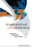 Bioanalytical Chemistry di Andreas Manz, Nicole Pamme, Dimitri Lossifidis edito da IMPERIAL COLLEGE PRESS