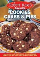Cookies, Cakes and Pies di Robert Rose Inc edito da FIREFLY BOOKS LTD