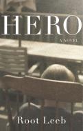 Hero di Root Leeb edito da Haus Publishing