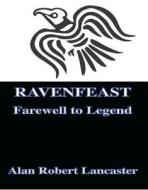 Ravenfeast di Alan Robert Lancaster edito da New Generation Publishing