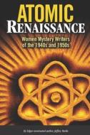 Atomic Renaissance di Jeffrey Marks edito da Crippen & Landru, Publishers