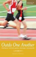 Outdo One Another di Adam S Tisdale edito da Doulos Resources