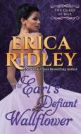 The Earl's Defiant Wallflower di Erica Ridley edito da Intrepid Reads