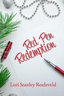 Red Pen Redmption di Lori Stanley Roeleveld edito da Elk Lake Publishing