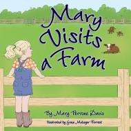 Mary Visits A Farm di Mary Perrone Davis edito da Laurus Junior Series