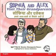 Sophia and Alex Visit their Grandparents: सोफ़िया और एलेक्स अ di Denise Bourgeois-Vance edito da LIGHTNING SOURCE INC