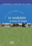 Le Vocabulaire En Classe de Langue di Cavalla edito da DISTRIBOOKS INTL INC