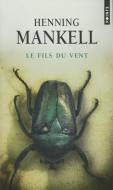 Fils Du Vent(le) di Henning Mankell edito da CONTEMPORARY FRENCH FICTION