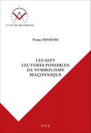 Les sept lectures possibles du symbolisme maçonnique di Pierre Desseyre edito da EME éditions