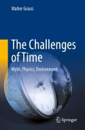 Challenges Of Time di Walter Grassi edito da Hoepli