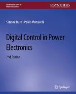 Digital Control in Power Electronics, 2nd Edition di Paolo Mattavelli, Simone Buso edito da Springer International Publishing
