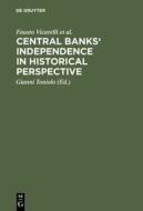 Central Banks' Independence in Historical Perspective di Fausto Vicarelli, Richard Sylla, Alec Cairncross edito da Walter de Gruyter