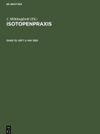 Isotopenpraxis, Band 19, Heft 5, Mai 1983 edito da De Gruyter