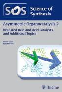 Asymmetric Organocatalysis Volume 2 di Keiji Maruoka edito da Thieme Georg Verlag